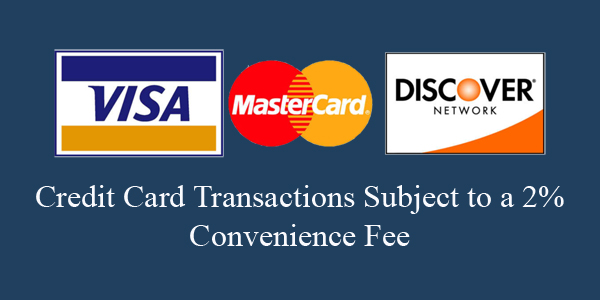Credit Card Transactions are Subject to a 2% Convenience Fee
